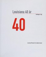 Louisiana 40 år: samlingen i dag