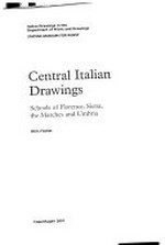 Central Italian drawings: schools of Florence, Siena, the Marches and Umbria