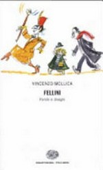 Fellini, parole e disegni