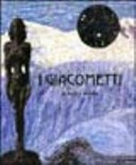 Die Familie Giacometti: das Tal, die Welt : [eine Ausstellung der Fondazione Antonio Mazzotta : Städtische Kunsthalle Mannheim, 4. Juni - 17. September 2000]