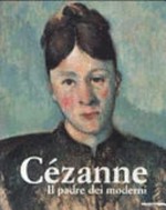 Cézanne, il padre dei moderni [Roma, Complesso del Vittoriano, 7 marzo - 7 luglio 2002]