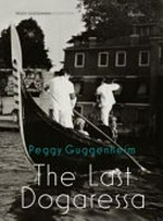 Peggy Guggenheim - The last dogaressa