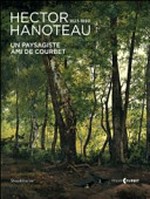 Hector Hanoteau, 1823-189 - Un paysagiste ami de Courbet