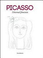 Picasso - L'éternel féminin