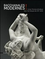 Bacchanales modernes! le nu, l'ivresse et la danse dans l'art français du XIXe siècle