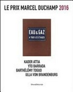 Le Prix Marcel Duchamp 2016: Kader Attia, Yto Barrada, Ulla von Brandenburg, Barthélémy Toguo