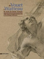 De Vouet à Watteau: un siècle de dessin français : chefs-d'oeuvre du Musée des beaux-arts et d'archéologie de Besançon