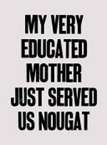 Yto Barrada - My very educated mother just served us nougat = Yaṭṭū Barrāda : ḥaṣalnā ʿalā al-sakākir min ummī al-muṯaqqafa ǧiddan
