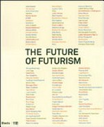 Future of futurism ["The Future of futurism : from the 'Italian Revolution' to contemporary art : from Boccioni to Fontana to Damien Hirst", GAMeC, Bergamo, 21 September 2007 - 24 February 2008]
