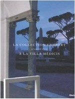 Le grand tour: la Collection Lambert à la Villa Médicis : [exposition: 7 mai - 14 juillet 2008]