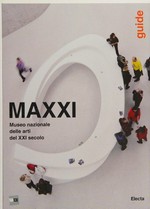 MAXXI Museo Nazionale delle Arti del XXI Secolo: guide