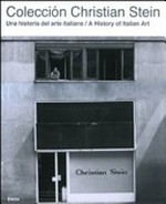 Colección Christian Stein: una historia del arte italiano : IVAM Institut Valencià d'Art Modern, Valencia, 7.10.2010 - 23.01.2011, Museo Cantonale d'Arte, Lugano, 12.03.2011 - 15.05.2011