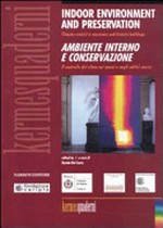 Indoor environment and preservation: climate control in museums and historic buildings = Ambiete interno e conservazione