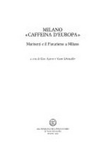 Milano "caffeine d'Europa" marinetti e il futurismo a Milano