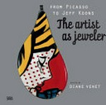 The artist as jeweler: from Picasso to Jeff Koons
