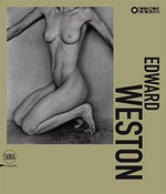 Edward Weston [on the occasion of the exhibition "Edward Weston. A retrospective", Modena, former Sant'Agostino Hospital, September 14 - December 9, 2012]