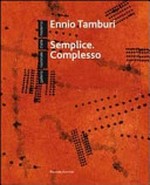 Ennio Tamburi: semplice, complesso : continuum : [12 giugno - 9 settembre 2012]
