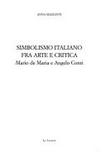 Simbolismo italiano fra arte e critica - Mario de Maria e Angelo Conti