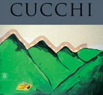 Cucchi [the first edition of this volume has been published for the exhibtion "Enzo Cucchi", Museo Correr, Venice, 8 June - 7 October 2007]