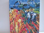 Vlaminck - un instinct fauve [Paris, Musée du Luxembourg, 20 février - 20 juillet 2008]