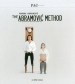 The Abramović method [Milano, PAC, 21 marzo 2012 - 10 giugno 2012]