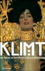 Klimt: nel segno di Hoffmann e della secessione : [Museo Correr, Venezia, 24.03. - 8.07.2012]