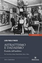 Astrattismo e Dadaismo: poetiche dell'antilirico
