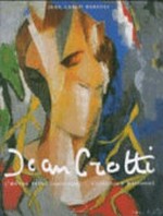 Jean Crotti: l'œuvre peint 1900 - 1958 : catalogue raisonné