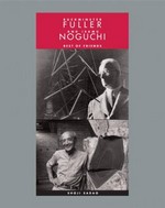 Buckminster Fuller and Isamu Noguchi: best of friends