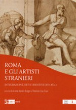 Roma e gli artisti stranieri: integrazione, reti e identità (XVI-XX s.)