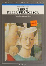 Piero della Francesca: catalogo completo dei dipinti