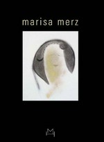 Marisa Merz [dieses Buch wurde anlässlich der Ausstellungen von "Marisa Merz" veröffentlicht, die vom 6. September bis zum 23. November 2003 im Kunstmuseum von Winterthur und vom 23. Januar bis zu 21. Februar 2004 in der Barbara Gladstone Gallery von New York stattgefunden haben.]