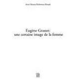 Eugène Grasset: une certaine image de la femme: [Fondation Neumann, Gingins, 17 septembre 1998 - 31 janvier 1999]