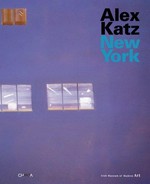 Alex Katz - New York [published on the occasion of the exhibition at the Irish Museum of Modern Art, 27 February - 20 May, 2007]
