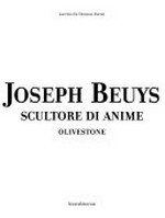 Joseph Beuys, cultore di anime: Olivestone