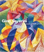 Gino Severini, the dance 1909 - 1916 [Peggy Guggenheim Collection, Venice, 26 May - 28 October 2001]
