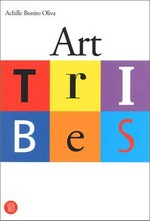 Art tribes [the Italian edition of this book has been published on occasion of the exhibition "Le tribù dell' arte" held in Rome from April 24 to October 7, 2001 at Galleria Comunale d'Arte Moderna e Contemporan