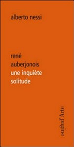 René Auberjonois - une inquiète solitude