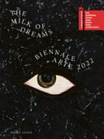The milk of dreams - Biennale Arte 2022: short guide