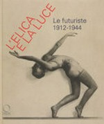 L'elica e la luce: le futuriste 1912-1944
