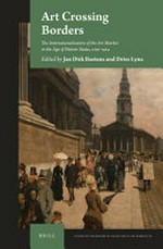 Art crossing borders: the internationalisation of the art market in the age of nation states, 1750-1914