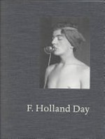 F. Holland Day [this catalogue has been published to accompany the exhibition "Art and the camera: the photographs of F. Holland Day" at the Museum of Fine Arts, Boston (6 December 2000 - 25 March 2001), "F. Holland Day: symbolist photographer" at the Van Gogh Museum, Amsterdam (20 April - 24 June 2001), and "F. Holland Day: Fotografie des Symbolismus" at the Museum Villa Stuck, Munich (18 July - 30 September 2001)]