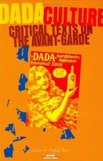 Dada culture: critical texts on the avant-garde