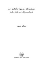 Art and the human adventure: André Malraux's theory of art