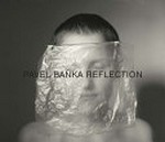 Pavel Baňka - Reflection