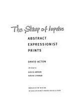 The stamp of impulse: abstract expressionist prints