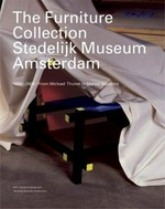 The furniture collection Stedelijk Museum Amsterdam: 1850 - 2000 : from Michael Thonet to Marcel Wanders