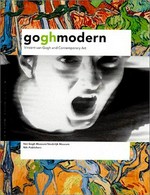 Goghmodern: Vincent van Gogh and contemporary art : [this publication coincides with the exhibition "Gogh Modern", held from 27 June through 12 October 2003 in the Van Gogh Museum Amsterdam]