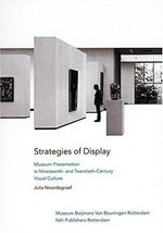 Strategies of display: museum presentation in nineteenth- and twentieth-century visual culture