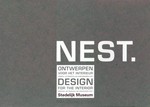 Nest: ontwerpen voor het interieur : voorstel tot gemeentelijke kunstaankopen 2004 : deze publicatie verschijnt naar aanleiding van de gelijknamige tentoonstelling in Stedelijk Museum CS, 18 februari - 15 mei 2005